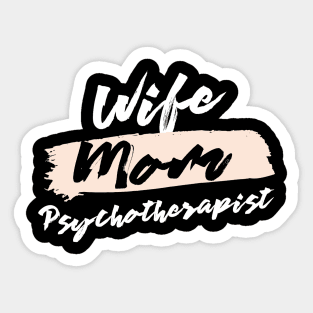 Cute Wife Mom Psychotherapist Gift Idea Sticker